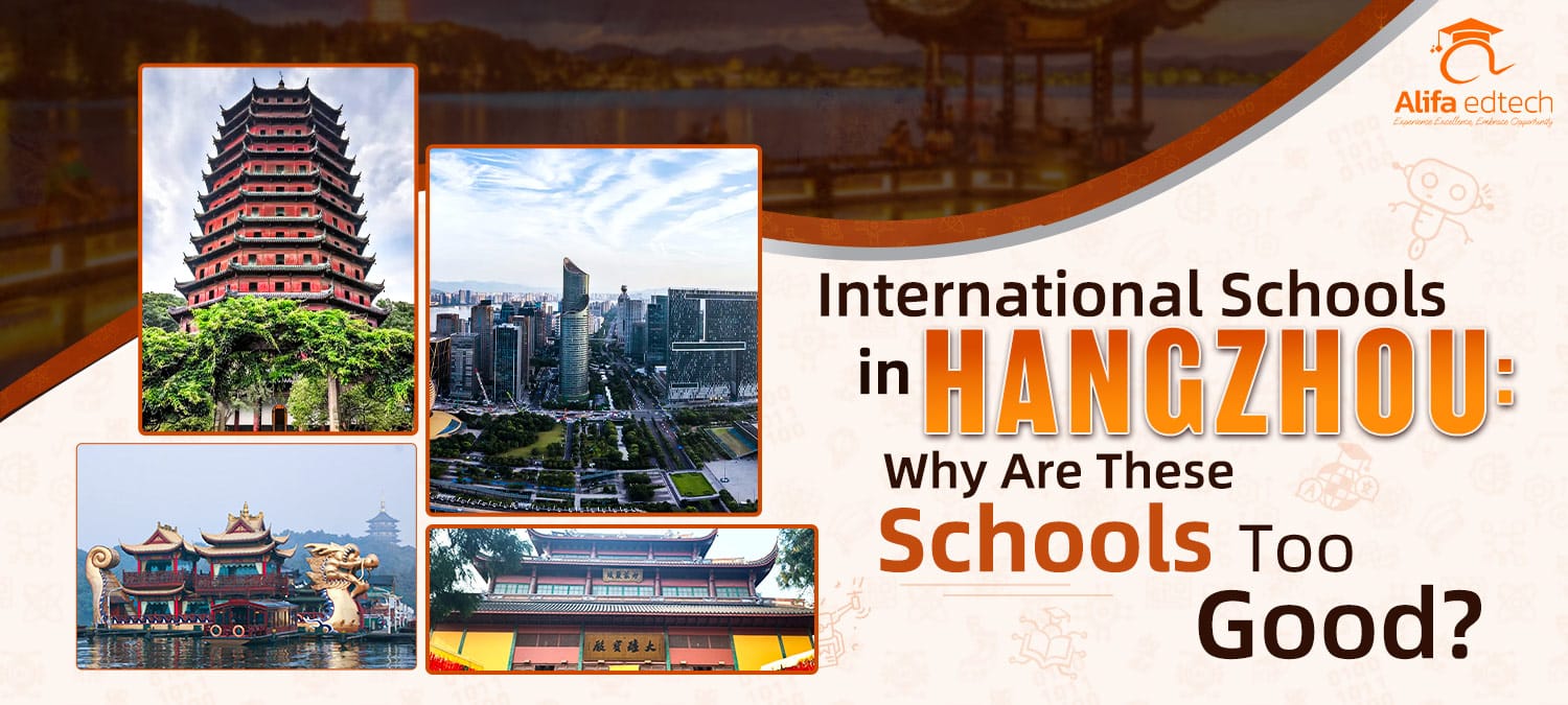 International Schools in Hangzhou: Why Are These Schools Too Good?