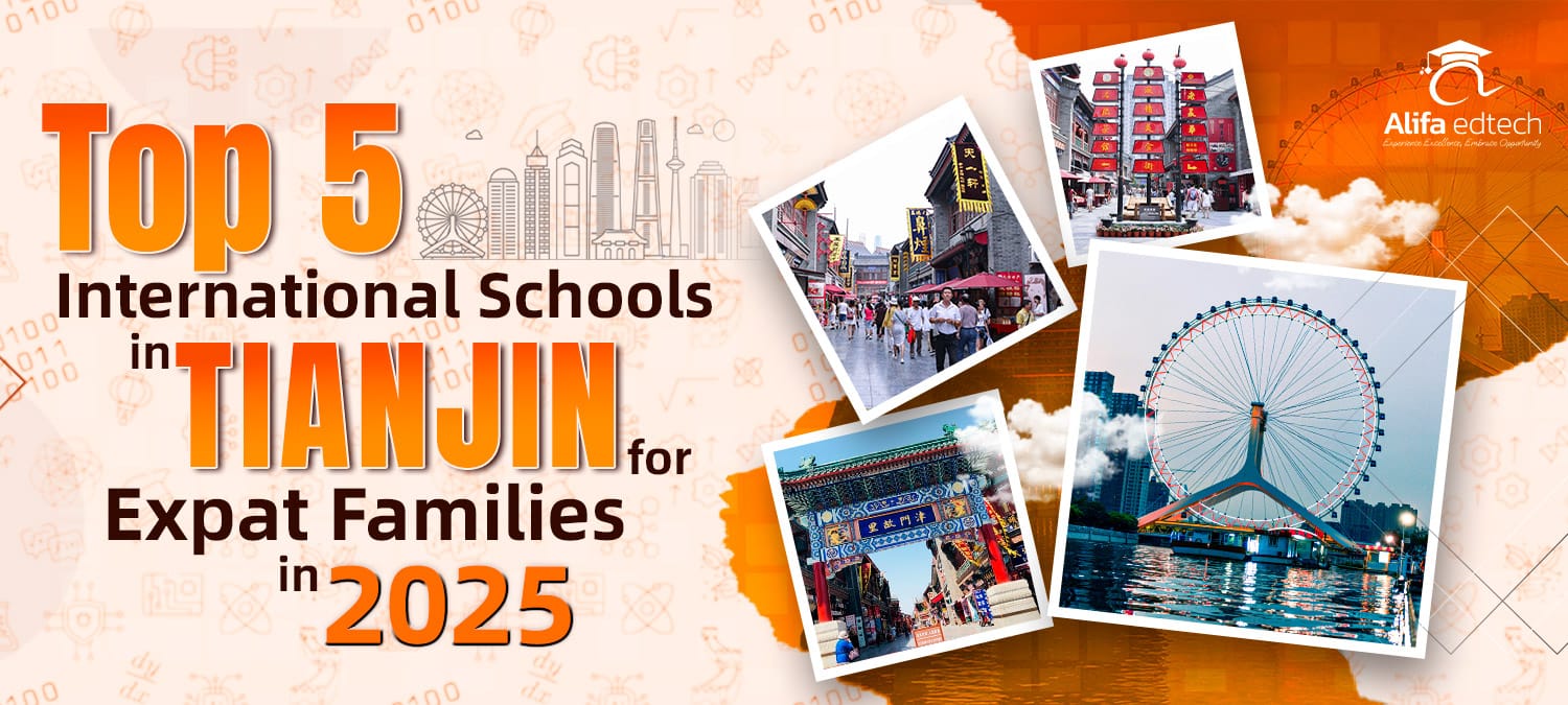 Top 5 International Schools in Tianjin for Expat Families in 2025