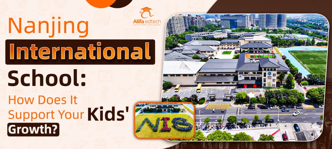 Nanjing International School: How Does It Support Your Kids' Growth?