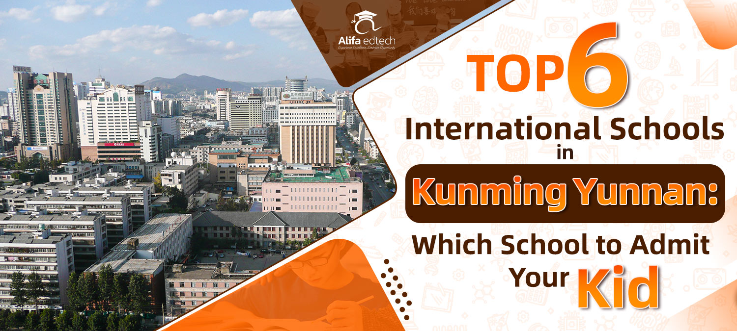 City view banner highlighting top six international school options in Kunming Yunnan region.