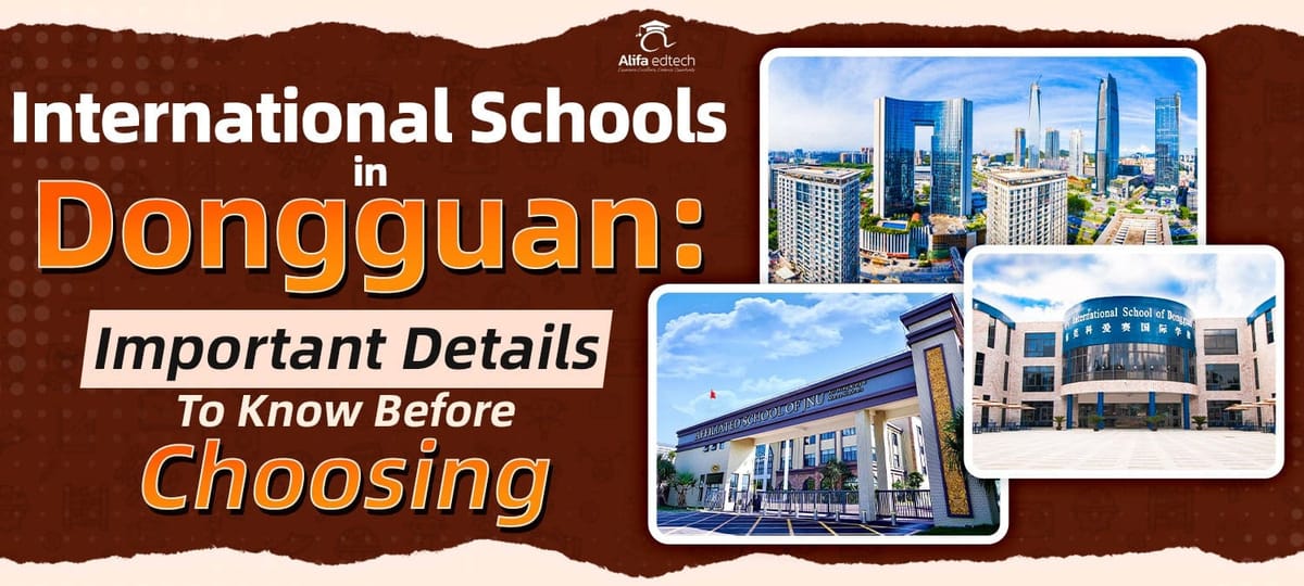 Top 12 International Schools in Shenzhen: Are These Schools Worth?